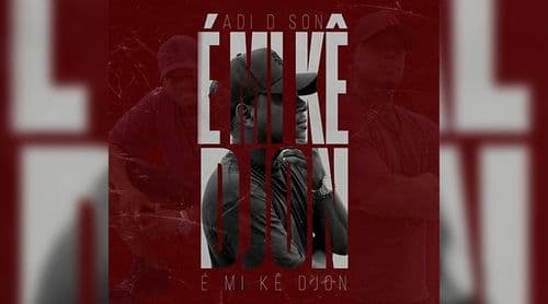 Adi D Son lança álbum “É Mi ke Djon” marcado pela fusão de ritmos e retrato dos jovens nas periferias
