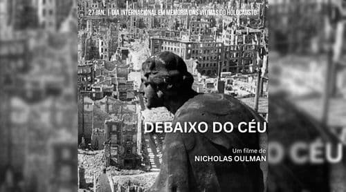 Filme sobre o Holocausto “Debaixo do Céu” vai ser exibido segunda-feira na Praia