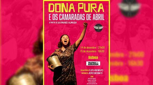 Portugal: Peça “Dona Pura e os camaradas de Abril” em exibição 14 e 15 de Dezembro em Lisboa