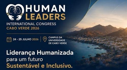 Congresso Internacional de Líderes Humanos quer posicionar Cabo Verde como palco de grandes eventos e conhecimento global  