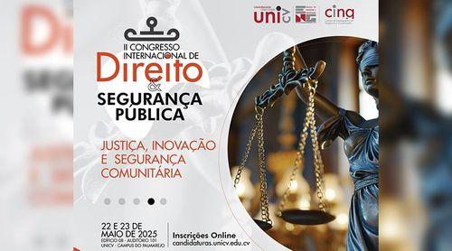 Uni-CV acolhe II Congresso Internacional de direito e segurança com foco na justiça, inovação e segurança