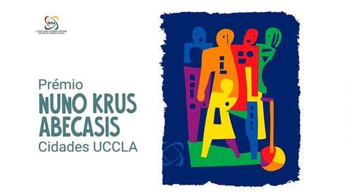 UCCLA lança prémio para distinguir projectos das cidades-membro em homenagem a Nuno Krus Abecasis