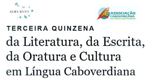 Portugal: DALMACV-PT promotes third fortnight of writing, literature and oral tradition in the Cape Verdean language