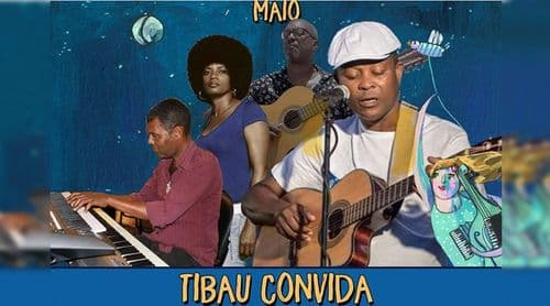 Maio: Ciclo “Tibau Convida” promove encontros musicais entre artistas nacionais e internacionais