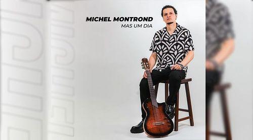 Fogo: Novo disco de Michel Montrond lançado hoje em todas as plataformas digitais
