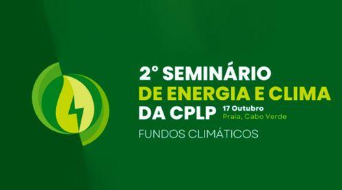 Cabo Verde acolhe segundo seminário de Energia e Clima da CPLP