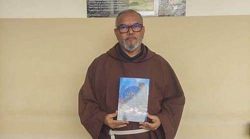 Frei Bernardino Lima apresenta hoje livro “O Cristo dos Oprimidos - Por uma Pedagogia Cristã do Pecador”