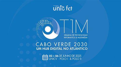 Uni-CV promeut la semaine TIM 2025 sous le slogan "Cabo Verde 2030 - un centre numérique dans l'Atlantique"